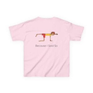 Just Breathe / Because I Said So – Children's Yoga Shirt for Calm, Humor, and Confidence - Image 9