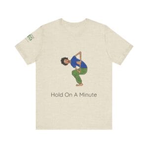 Playful Unisex Short Sleeve Tee - "Hold On A Minute" & "Because I Said So" Designs - Image 5
