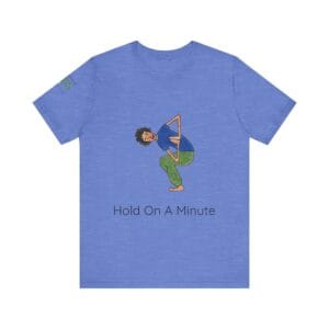 Playful Unisex Short Sleeve Tee - "Hold On A Minute" & "Because I Said So" Designs - Image 9