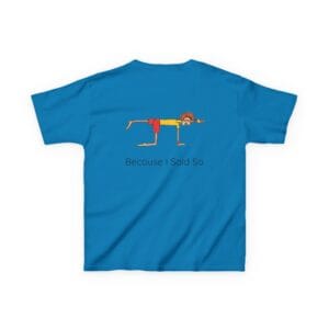 Just Breathe / Because I Said So – Children's Yoga Shirt for Calm, Humor, and Confidence - Image 7