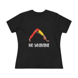 Yoga Tee — “No Whining” Front & “Just Breathe” Back Women’s Cotton Shirt